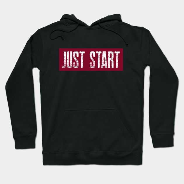 Workout Motivation | Just Start Hoodie by GymLife.MyLife